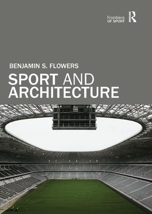 Sport and Architecture - 9781138369122 by Benjamin S. Flowers, 9781138369122