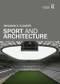 Sport and Architecture - 9781138369122 by Benjamin S. Flowers, 9781138369122