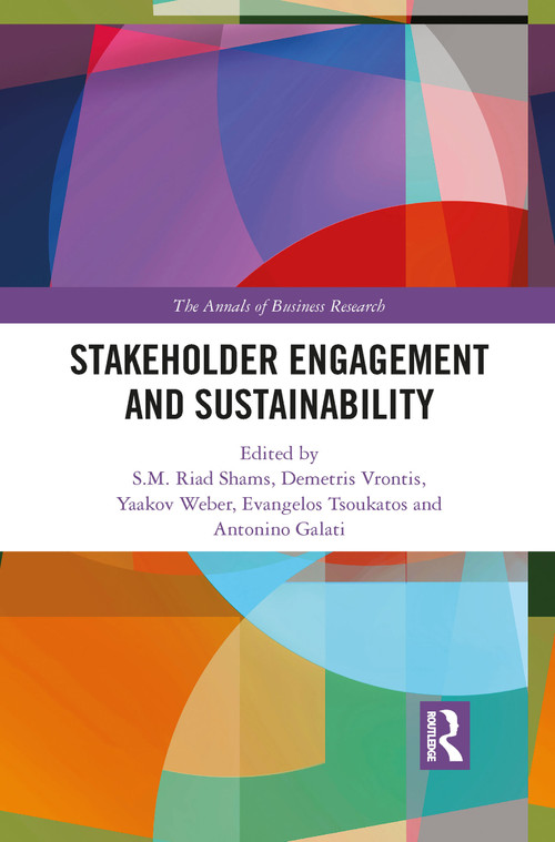 Stakeholder Engagement and Sustainability - 9781032084633 by S.M.Riad Shams, Demetris Vrontis, Yaakov Weber, Evangelos Tsoukatos, Antonino Galati, 9781032084633