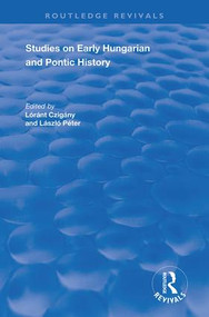 Studies on Early Hungarian and Pontic History - 9780367195595 by C.A. Macartney, László Péter, 9780367195595