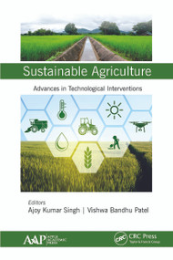 Sustainable Agriculture (Advances in Technological Interventions) - 9781774634912 by Ajoy Kumar Singh, Vishwa Bandhu Patel, 9781774634912