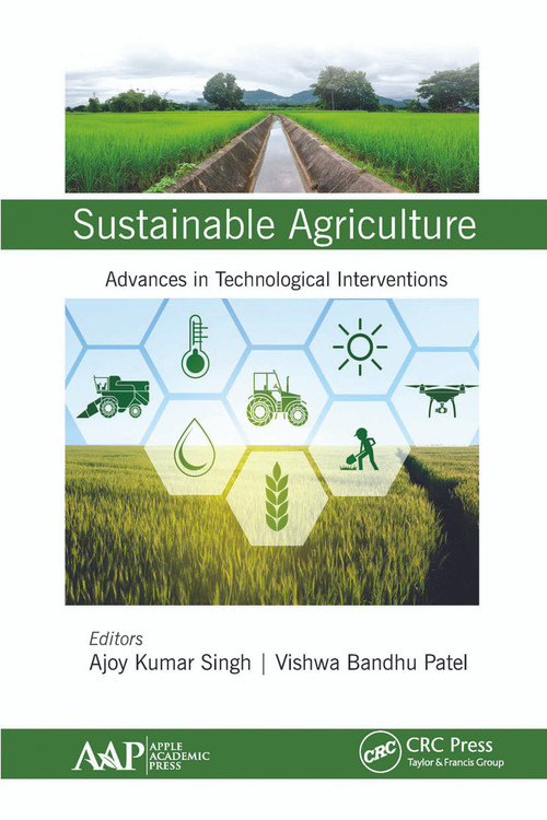 Sustainable Agriculture (Advances in Technological Interventions) - 9781774634912 by Ajoy Kumar Singh, Vishwa Bandhu Patel, 9781774634912