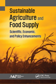 Sustainable Agriculture and Food Supply (Scientific, Economic, and Policy Enhancements) - 9781774637104 by Kimberly Etingoff, 9781774637104