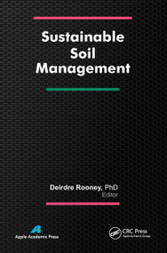 Sustainable Soil Management - 9781774632079 by Deirdre Rooney, 9781774632079