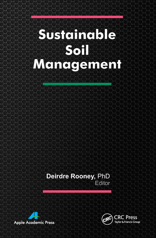 Sustainable Soil Management - 9781774632079 by Deirdre Rooney, 9781774632079