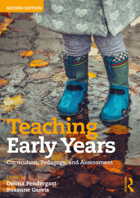 Teaching Early Years (Curriculum, Pedagogy, and Assessment) - 9781032284125 by Donna Pendergast, Susanne Garvis, 9781032284125