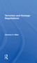 Terrorism And Hostage Negotiations - 9780367305352 by Abraham Miller, 9780367305352