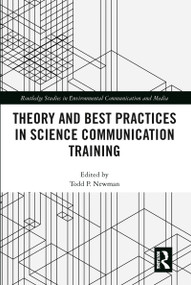 Theory and Best Practices in Science Communication Training - 9780367785277 by Todd P. Newman, 9780367785277