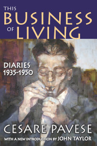 This Business of Living (Diaries 1935-1950) - 9781412810197 by Cesare Pavese, 9781412810197