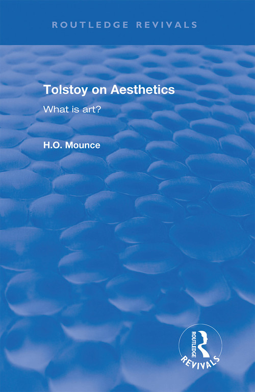 Tolstoy on Aesthetics (What is Art?) - 9781138631076 by H.O. Mounce, 9781138631076