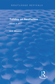Tolstoy on Aesthetics (What is Art?) - 9781138631076 by H.O. Mounce, 9781138631076