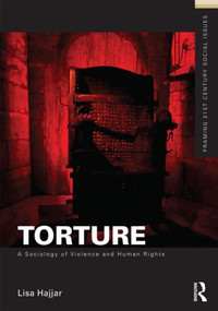 Torture (A Sociology of Violence and Human Rights) by Lisa Hajjar, 9780415518062