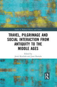 Travel, Pilgrimage and Social Interaction from Antiquity to the Middle Ages - 9781032087290 by Jenni Kuuliala, Jussi Rantala, 9781032087290