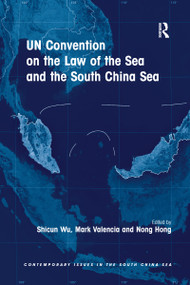 UN Convention on the Law of the Sea and the South China Sea - 9780367668693 by Shicun Wu, Mark Valencia, Nong Hong, 9780367668693