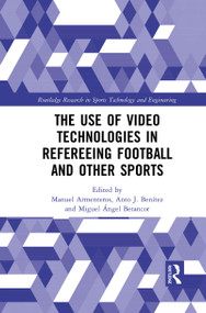 The Use of Video Technologies in Refereeing Football and Other Sports - 9781032083858 by Manuel Armenteros, Anto J. Benitez, Miguel Betancor, 9781032083858
