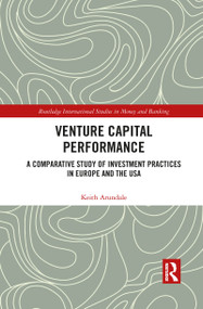 Venture Capital Performance (A Comparative Study of Investment Practices in Europe and the USA) - 9781032084794 by Keith Arundale, 9781032084794