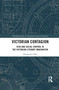 Victorian Contagion (Risk and Social Control in the Victorian Literary Imagination) - 9781032089935 by Chung-jen Chen, 9781032089935