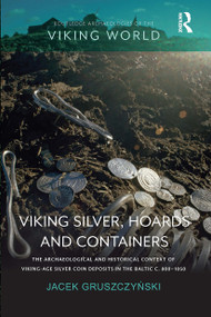 Viking Silver, Hoards and Containers - 9780367662486 by Jacek Gruszczyński, 9780367662486