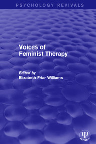 Voices of Feminist Therapy - 9781138941519 by Elizabeth Friar Williams, 9781138941519