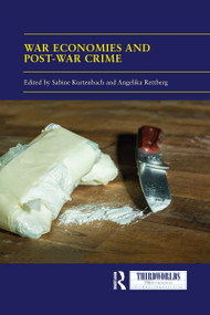 War Economies and Post-war Crime - 9781032089577 by Sabine Kurtenbach, Angelika Rettberg, 9781032089577