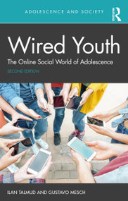 Wired Youth (The Online Social World of Adolescence) - 9780815378846 by Ilan Talmud, Gustavo Mesch, 9780815378846