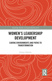 Women's Leadership Development (Caring Environments and Paths to Transformation) - 9780367786076 by Gelaye Debebe, 9780367786076