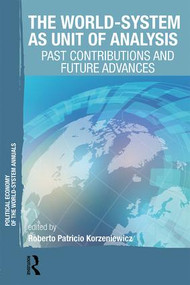 The World-System as Unit of Analysis (Past Contributions and Future Advances) - 9781138106697 by Roberto Patricio Korzeniewicz, 9781138106697