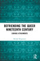 Befriending the Queer Nineteenth Century (Curious Attachments) - 9780367681630 by Michael Borgstrom, 9780367681630