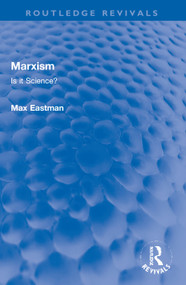 Marxism (Is it Science?) - 9780367751203 by Max Eastman, 9780367751203