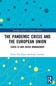 The Pandemic Crisis and the European Union (COVID-19 and Crisis Management) - 9780367722135 by Paulo Vila Maior, Isabel Camisão, 9780367722135