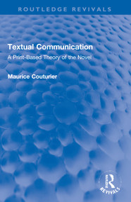 Textual Communication (A Print-Based Theory of the Novel) - 9780367743239 by Maurice Couturier, 9780367743239