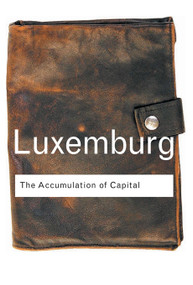 The Accumulation of Capital - 9780415304450 by Rosa Luxemburg, 9780415304450