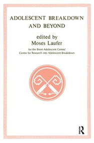 Adolescent Breakdown and Beyond - 9781855751491 by Moses Laufer, 9781855751491