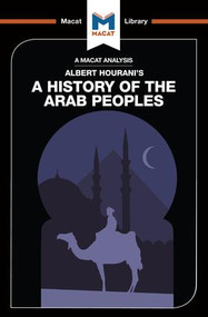 An Analysis of Albert Hourani's A History of the Arab Peoples - 9781912127696 by Brown, Bryan Gibson, 9781912127696