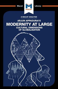 An Analysis of Arjun Appadurai's Modernity at Large (Cultural Dimensions of Globalisation) - 9781912127313 by Amy Young Evrard, 9781912127313
