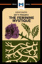 An Analysis of Betty Friedan's The Feminine Mystique by Elizabeth Whitaker, 9781912128884