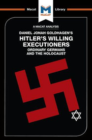 An Analysis of Daniel Jonah Goldhagen's Hitler's Willing Executioners (Ordinary Germans and the Holocaust) - 9781912128419 by Simon Taylor, Tom Stammers, 9781912128419