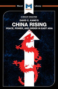 An Analysis of David C. Kang's China Rising (Peace, Power and Order in East Asia) - 9781912128969 by Matteo Dian, Jason Xidias, 9781912128969