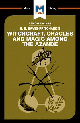 An Analysis of E.E. Evans-Pritchard's Witchcraft, Oracles and Magic Among the Azande - 9781912128525 by Kitty Wheater, 9781912128525