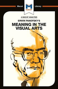 An Analysis of Erwin Panofsky's Meaning in the Visual Arts - 9781912453894 by Emmanouil Kalkanis, 9781912453894