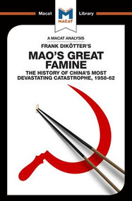 An Analysis of Frank Dikotter's Mao's Great Famine (The History of China's Most Devestating Catastrophe 1958-62) - 9781912128044 by John Wagner Givens, 9781912128044