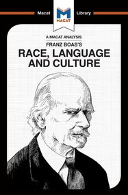 An Analysis of Franz Boas's Race, Language and Culture by Anna Seiferle-Valencia, 9781912128389