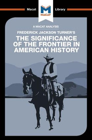 An Analysis of Frederick Jackson Turner's The Significance of the Frontier in American History - 9781912127863 by Joanna Dee Das, Joseph Tendler, 9781912127863