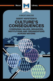 An Analysis of Geert Hofstede's Culture's Consequences (Comparing Values, Behaviors, Institutes and Organizations across Nations) - 9781912127351 by Katherine Erdman, 9781912127351