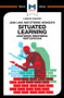An Analysis of Jean Lave and Etienne Wenger's Situated Learning (Legitimate Peripheral Participation) - 9781912128617 by Charmi Patel, 9781912128617