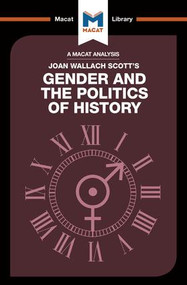 An Analysis of Joan Wallach Scott's Gender and the Politics of History by Pilar Zazueta, Etienne Stockland, 9781912128662