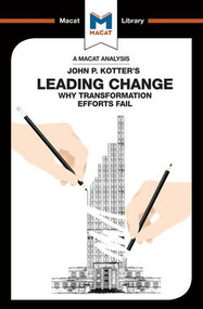 An Analysis of John P. Kotter's Leading Change - 9781912127221 by Yaamina Salman, Nick Broten, 9781912127221