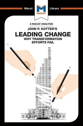 An Analysis of John P. Kotter's Leading Change - 9781912127221 by Yaamina Salman, Nick Broten, 9781912127221