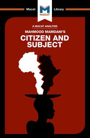 An Analysis of Mahmood Mamdani's Citizen and Subject (Contemporary Africa and the Legacy of Late Colonialism) - 9781912128693 by Meike de Goede, 9781912128693
