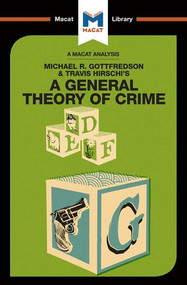 An Analysis of Michael R. Gottfredson and Travish Hirschi's A General Theory of Crime by William Jenkins, 9781912128716